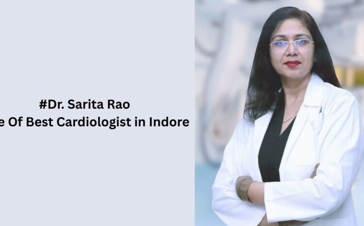 best Cardiologist in Indore